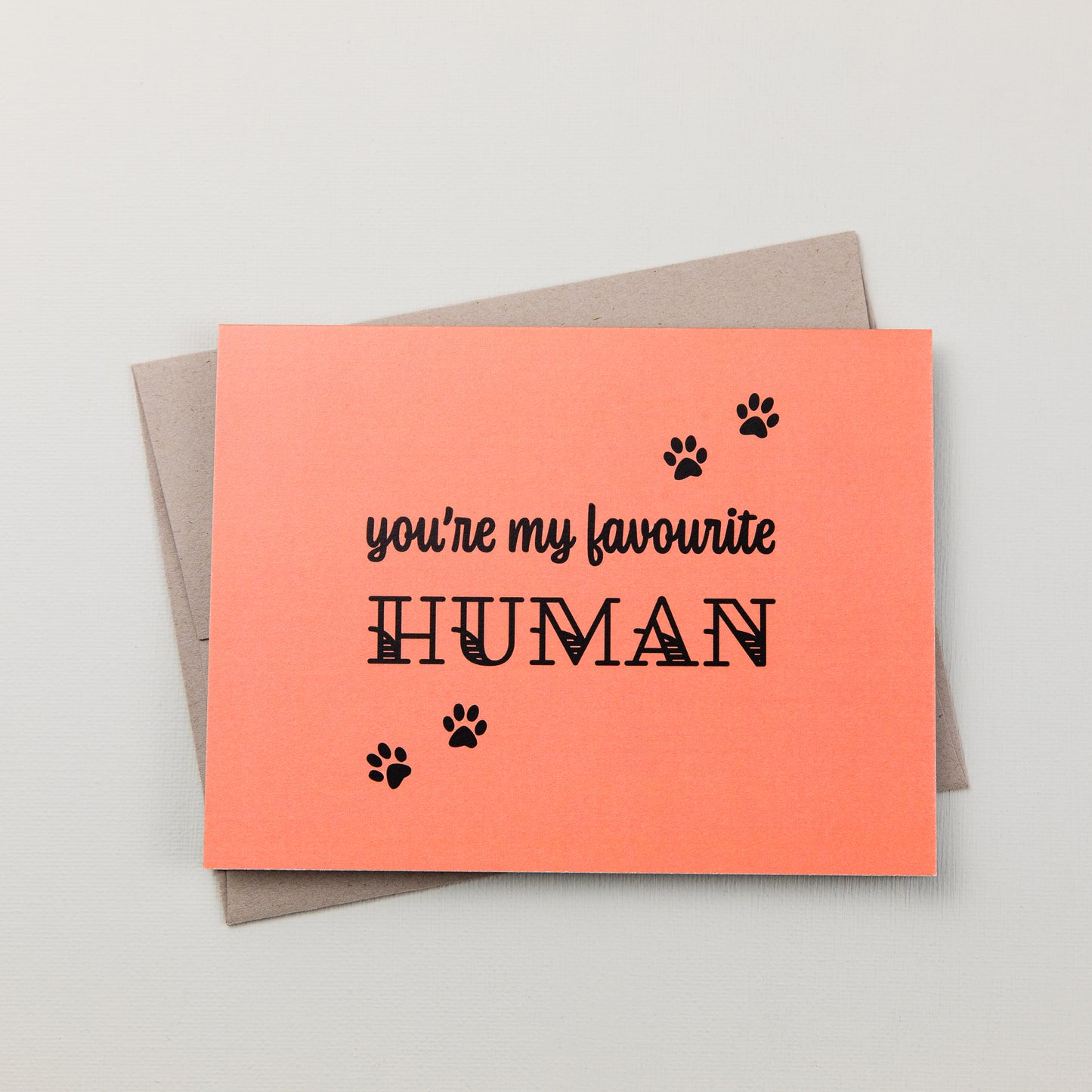 You're my favourite HUMAN Card